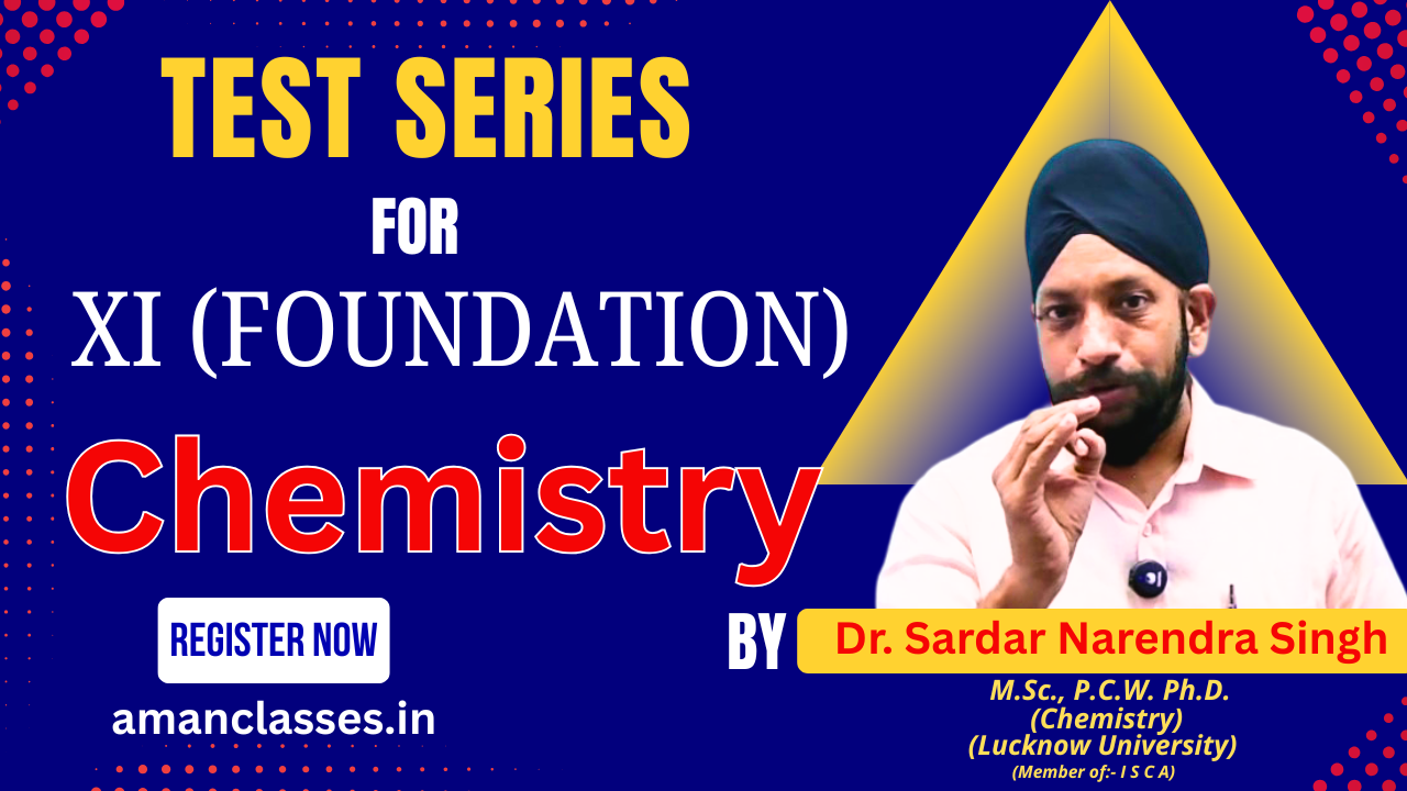 11 Course – Chemistry Test Series XI (Foundation)