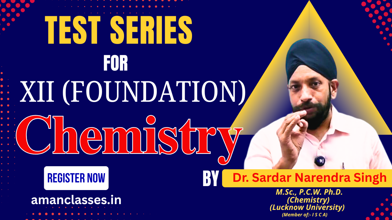 12 Course – Chemistry Test Series XII (Foundation)